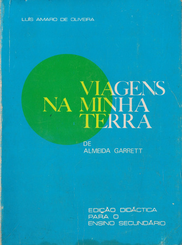 Viagens na Minha Terra, de Almeida Garrett | de Luís Amaro de Oliveira Viagens na Minha Terra, de Almeida Garrett | de Luís Amaro de Oliveira