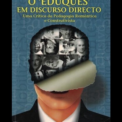 O «Eduquês» em Discurso Directo | de Nuno Crato