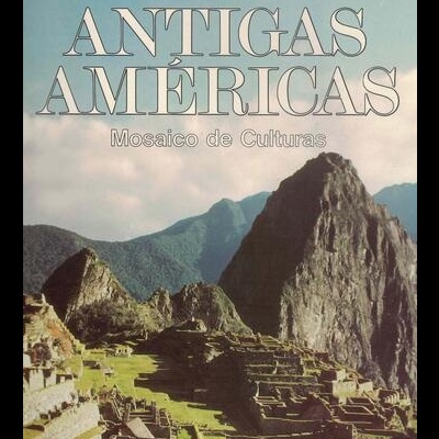 Antigas Américas - Mosaico de Culturas | de Michael Coe, Dean Snow Elizabeth Benson