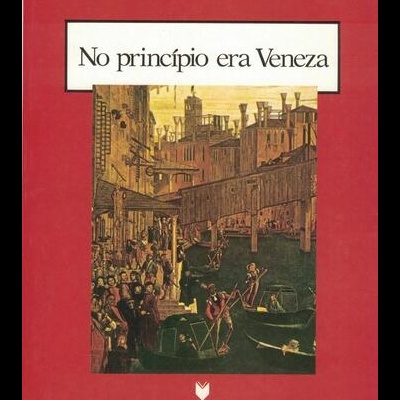 No Princípio era Veneza | de Luís Carmelo