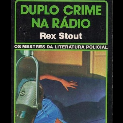 Duplo Crime na Rádio | de Rex Stout