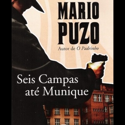 Seis Campas até Munique | de Mario Puzo