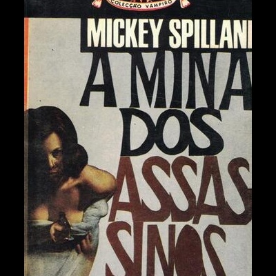 A Mina dos Assassinos | de Mickey Spillane