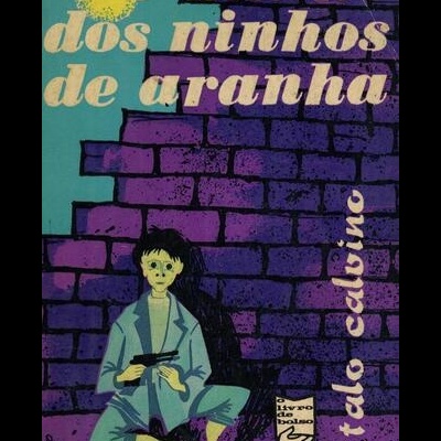 O Atalho dos Ninhos de Aranha | de Italo Calvino