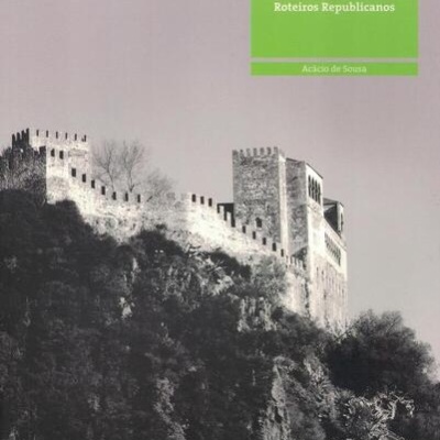 Leiria - Roteiros Republicanos | de Acácio de Sousa