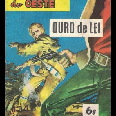 Façanhas do Oeste - N.º 134 - Ouro de Lei