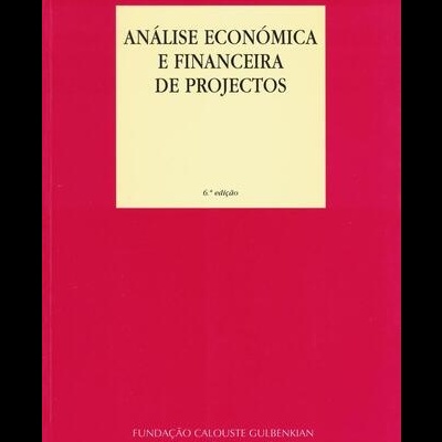 Análise Económica e Financeira de Projectos | de Fernando Abecassis e Nuno Cabral