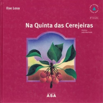 Na Quinta das Cerejeiras | de Ilse Losa