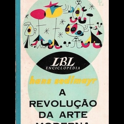 A Revolução da Arte Moderna | de Hans Sedlmayr