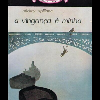 A Vingança é Minha | de Mickey Spillane