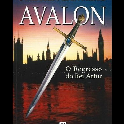 Avalon - O Regresso do Rei Artur | de Stephen Lawhead