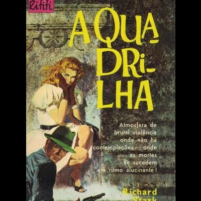 A Quadrilha | de Richard Stark