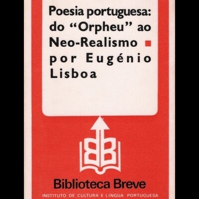 Poesia Portuguesa: do "Orpheu" ao Neo-Realismo | de Eugénio Lisboa