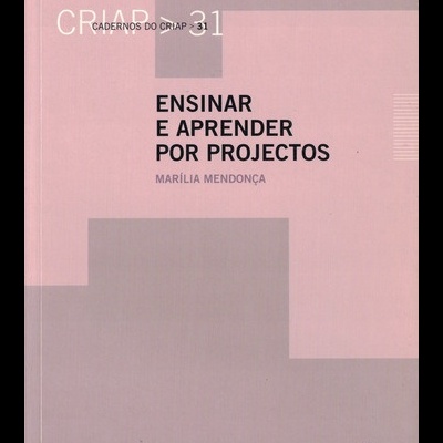 Ensinar e Aprender por Projectos | de Marília Mendonça