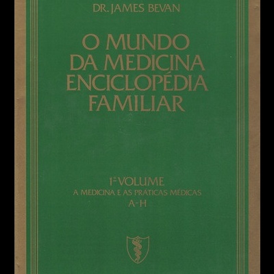 O Mundo da Medicina Enciclopédia Familiar [4 Volumes] | de James Bevan