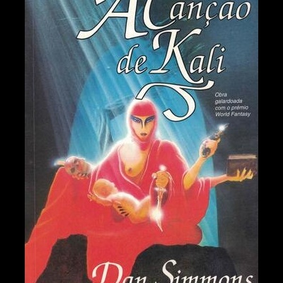 A Canção de Kali | de Dan Simmons