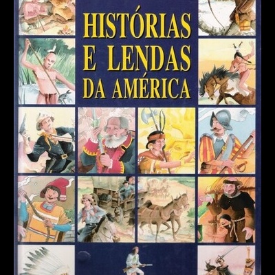 Histórias e Lendas da América | de Ana Maria Magalhães e Isabel Alçada