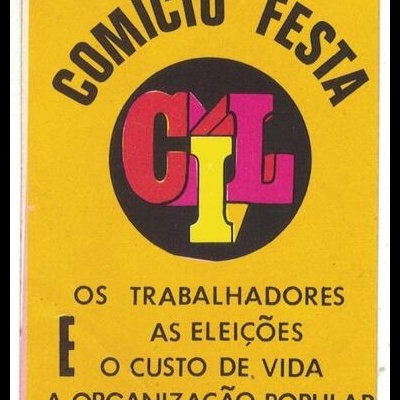Autocolante - Comício Festa - CIL - Os Trabalhadores, as Eleições e o Custo de Vida - A Organização Popular