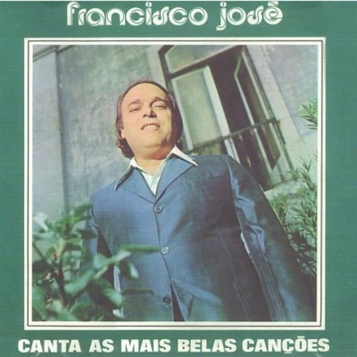 Francisco José | Canta As Mais Belas Canções [CD]