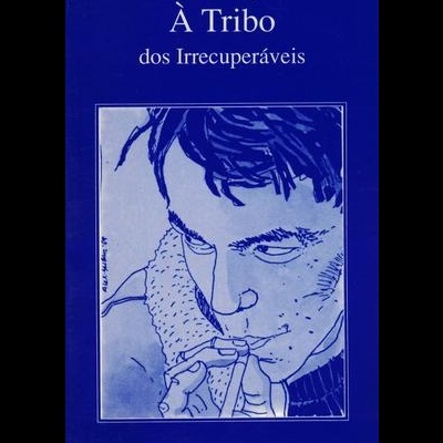 À Tribo dos Irrecuperáveis | de M. Ricardo de Sousa e Júlio Henriques