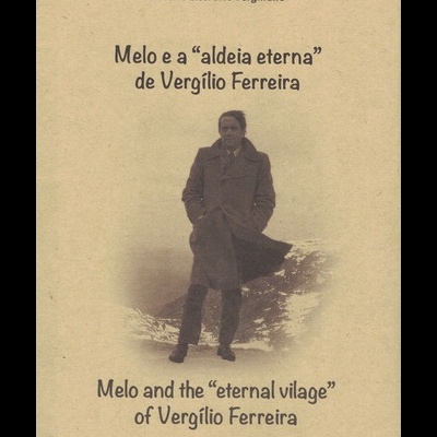Roteiro Literário Vergiliano - Melo e a "aldeia eterna" de Vergílio Ferreira