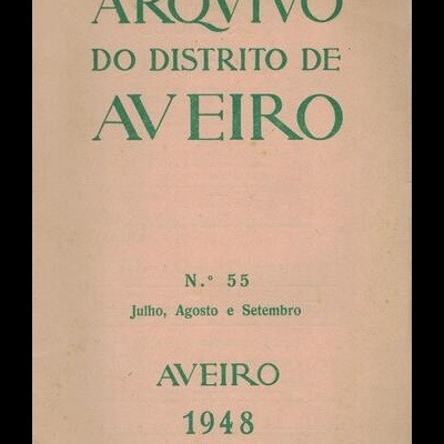 Arquivo do Distrito de Aveiro - Volume XIV - N.º 55 - Julho, Agosto e Setembro de 1948