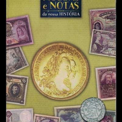 Grande Colecção Moedas e Notas da Nossa História