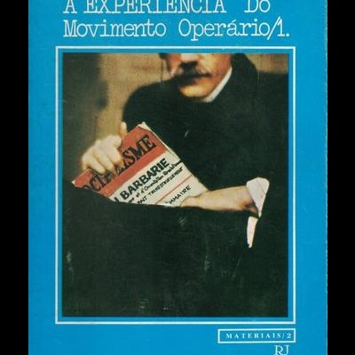 A Experiência do Movimento Operário 1 - Como Lutar | de Cornelius Castoriadis