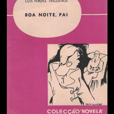 Boa Noite, Pai | de Luís Forjaz Trigueiros