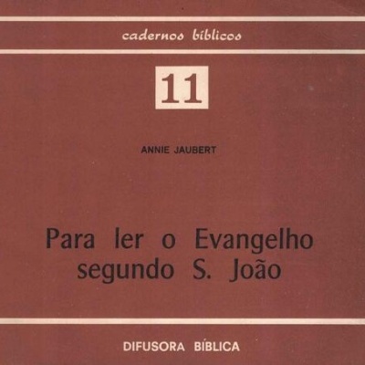 Para Ler o Evangelho Segundo S. João | de Annie Jaubert
