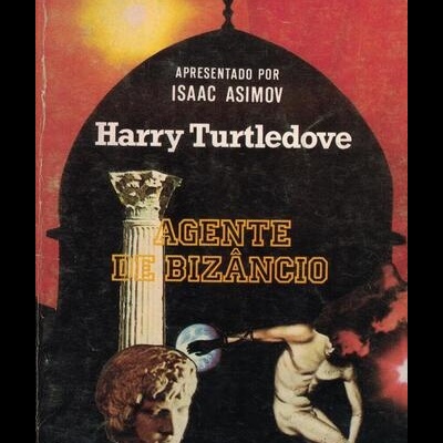 Agente de Bizâncio - 1 | de Harry Turtledove
