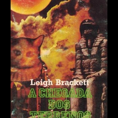 A Chegada dos Terrenos | de Leigh Brackett