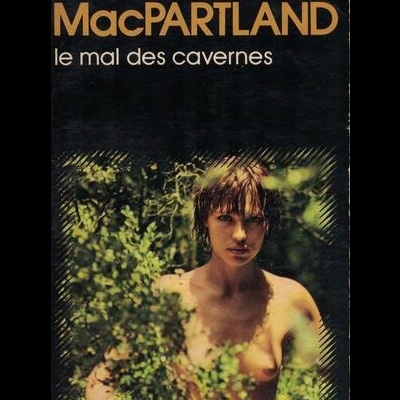 Le Mal des Cavernes | de John MacPartland