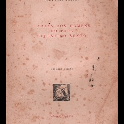 Cartas aos Homens do Papa Celestino Sexto | de Giovanni Papini