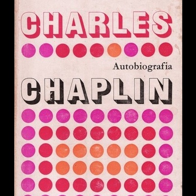 Autobiografia | de Charles Chaplin