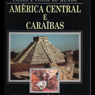 Países e Povos do Mundo: América Central e Caraíbas