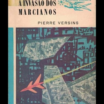 A Invasão dos Marcianos | de Pierre Versins