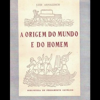 A Origem do Mundo e do Homem | de Luis Arnaldich