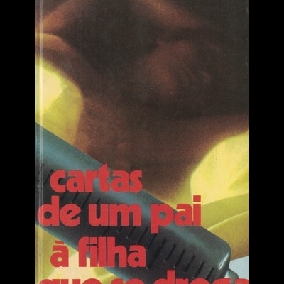 Cartas de um Pai à Filha que se Droga | de Luciano Doddoli