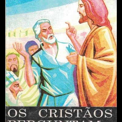 Os Cristãos Perguntam... | de P. Adelino F. Simões