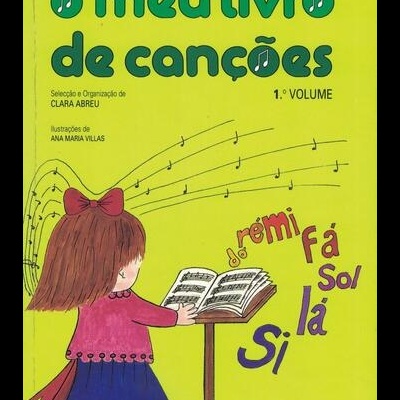 O Meu Livro de Canções - 1.º Volume | de Clara Abreu