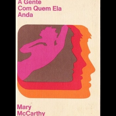 A Gente Com Quem Ela Anda | de Mary McCarthy