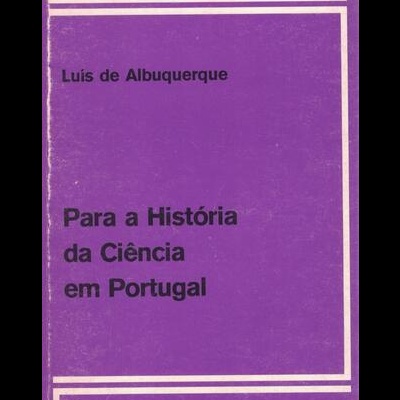 Para a História da Ciência em Portugal | de Luís de Albuquerque