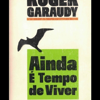 Ainda é Tempo de Viver | de Roger Garaudy