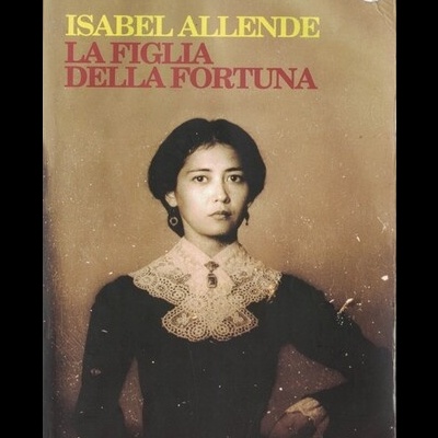 La Figlia della Fortuna | de Isabel Allende