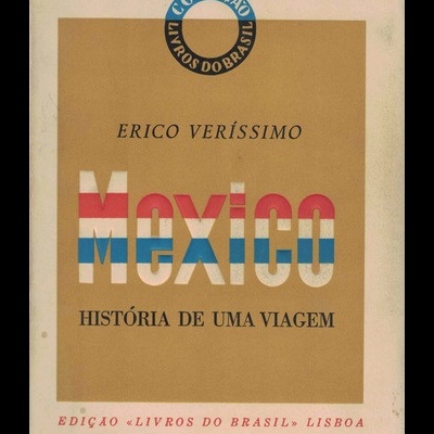 México - História de uma Viagem | de Erico Veríssimo