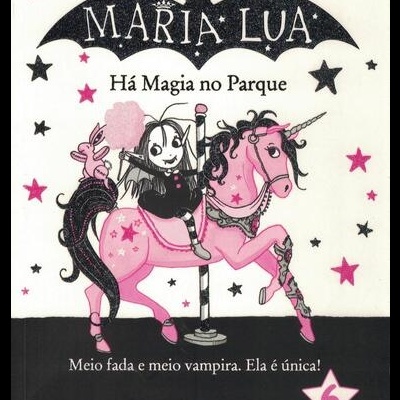 Maria Lua 6: Há Magia no Parque | de Harriet Muncaster