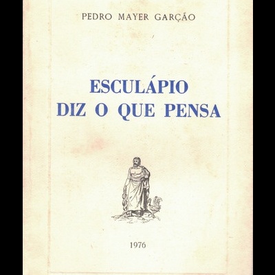 Esculápio Diz o Que Pensa | de Pedro Mayer Garção