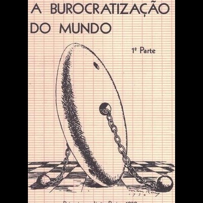 A Borucratização do Mundo - 1.ª Parte | de Bruno Rizzi