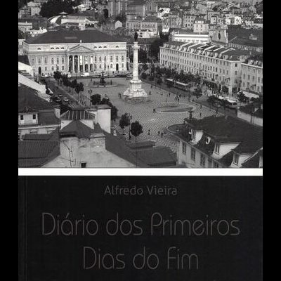 Diário dos Primeiros Dias do Fim | de Alfredo Vieira